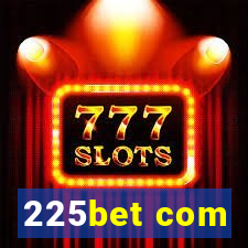 225bet com